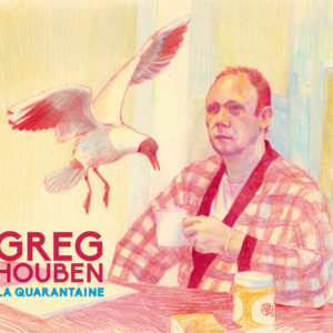 Greg Houben - La quarantaine